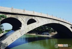 赵州桥建于哪个朝代 赵州桥的资料历史曝光已屹立千年