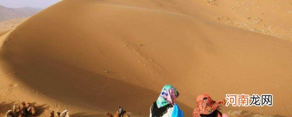 中国最大的沙漠叫什么名字 中国最大的沙漠是塔克拉玛干沙漠