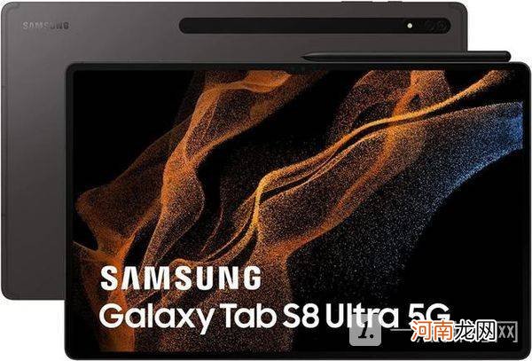 三星GalaxyTabS8系列曝光-三星GalaxyTabS8配置评测优质