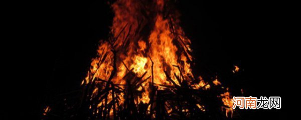 火的文化寓意和含义有哪些 火的文化寓意和含义有什么
