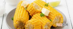 玉米怎么蒸好吃 玉米的形态特征