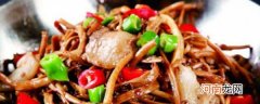 干锅茶树菇的做法与食用建议 关于干锅茶树菇的做法与食用建议