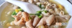 肥肠豆汤的做法 肥肠豆汤的做法介绍