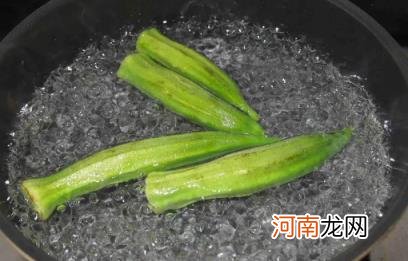 秋葵焯水放油有什么作用 秋葵焯水为什么要放油