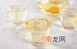 桂花泡水喝的9大禁忌